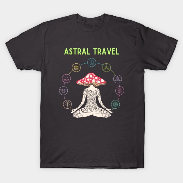 psychedelic mushrooms Astral travel trippy T-Shirt by Tip Top Tee's